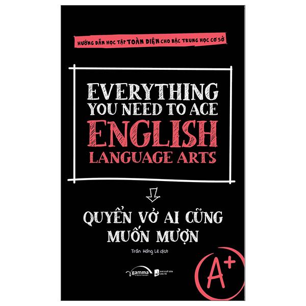 Everything You Need To Ace English Language Arts – Quyển Vở Ai Cũng Muốn Mượn