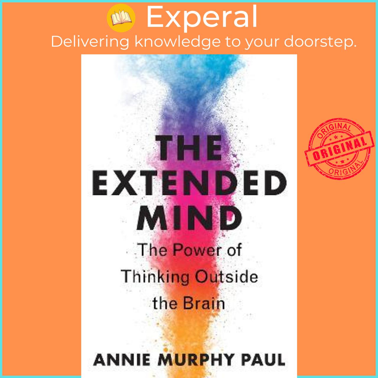 Sách - The Extended Mind : The Power of Thinking Outside the Brain by Annie Murphy Paul