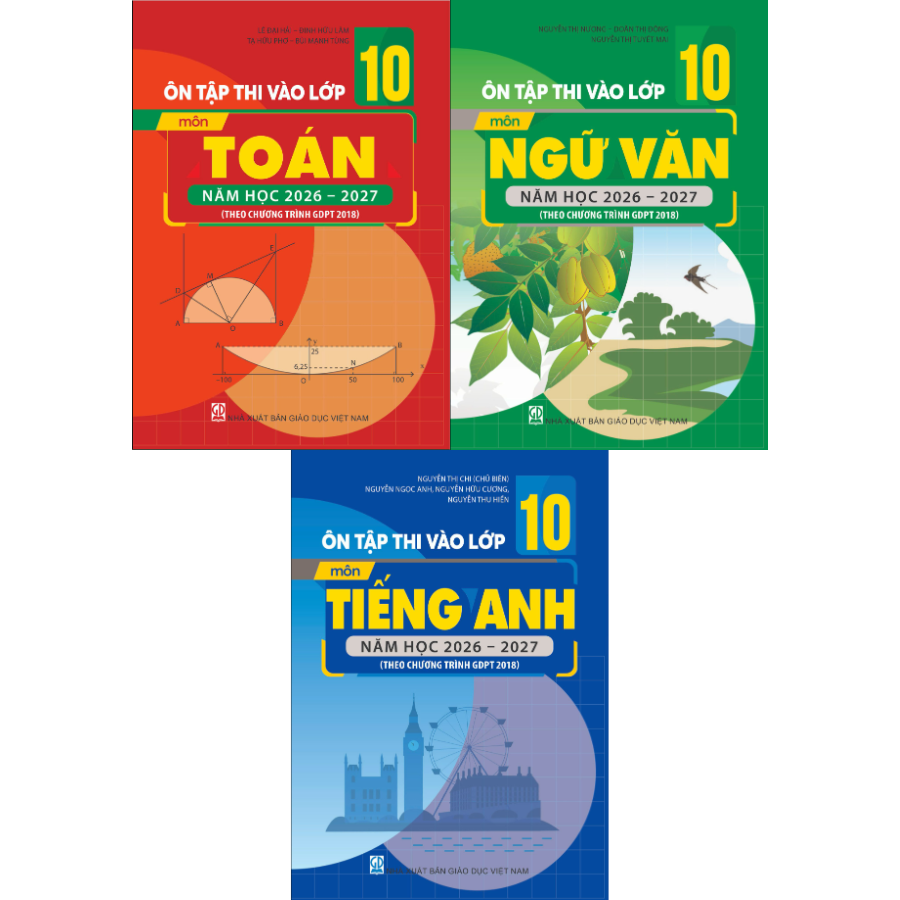 Sách - Ôn Tập Thi Vào Lớp 10 Môn Toán + Ngữ Văn + Tiếng Anh Năm Học 2026 – 2027