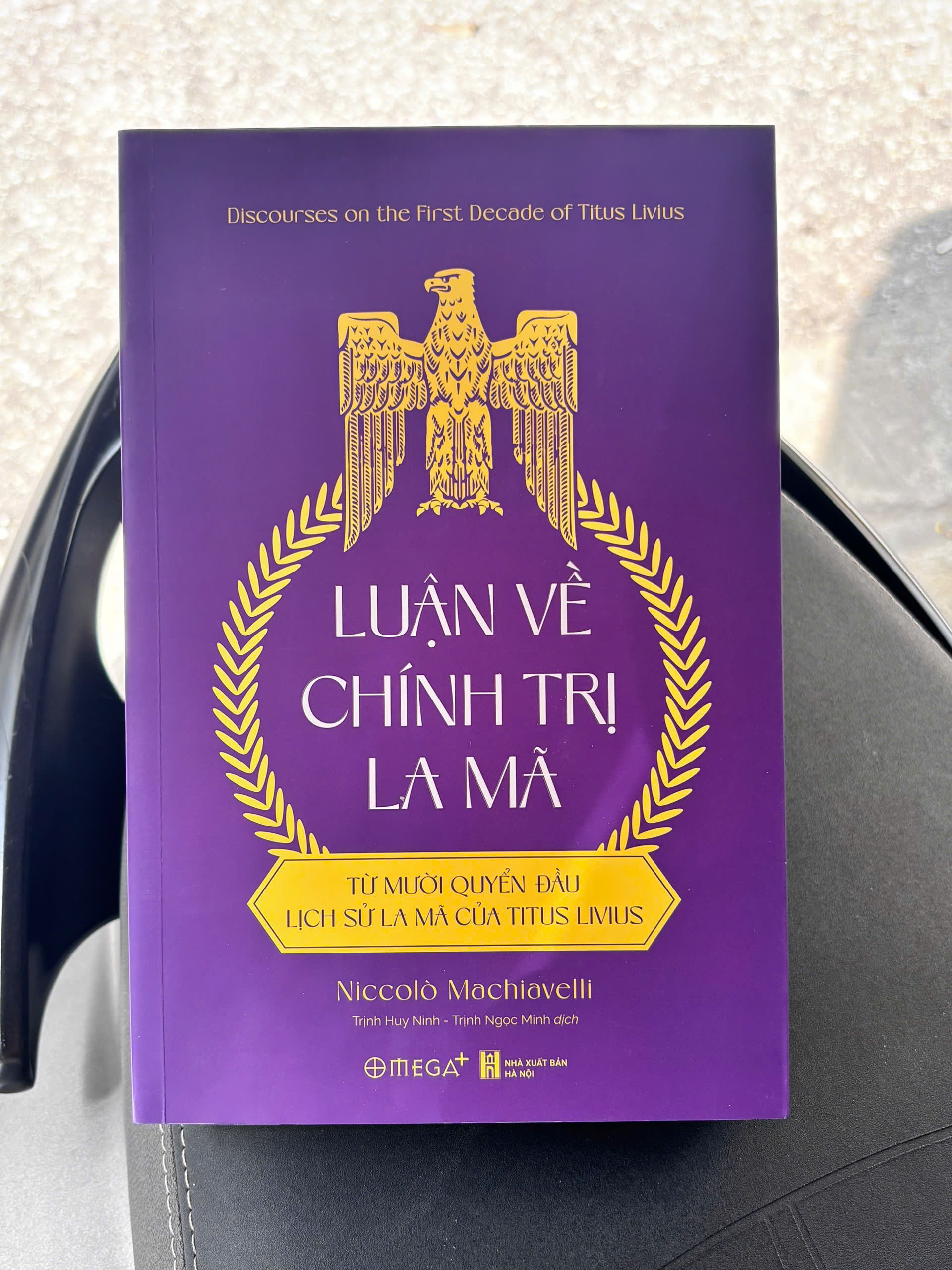 LUẬN VỀ CHÍNH TRỊ LA MÃ - Niccolò Machiavelli - Lê Nguyên Thảo dịch - Omega