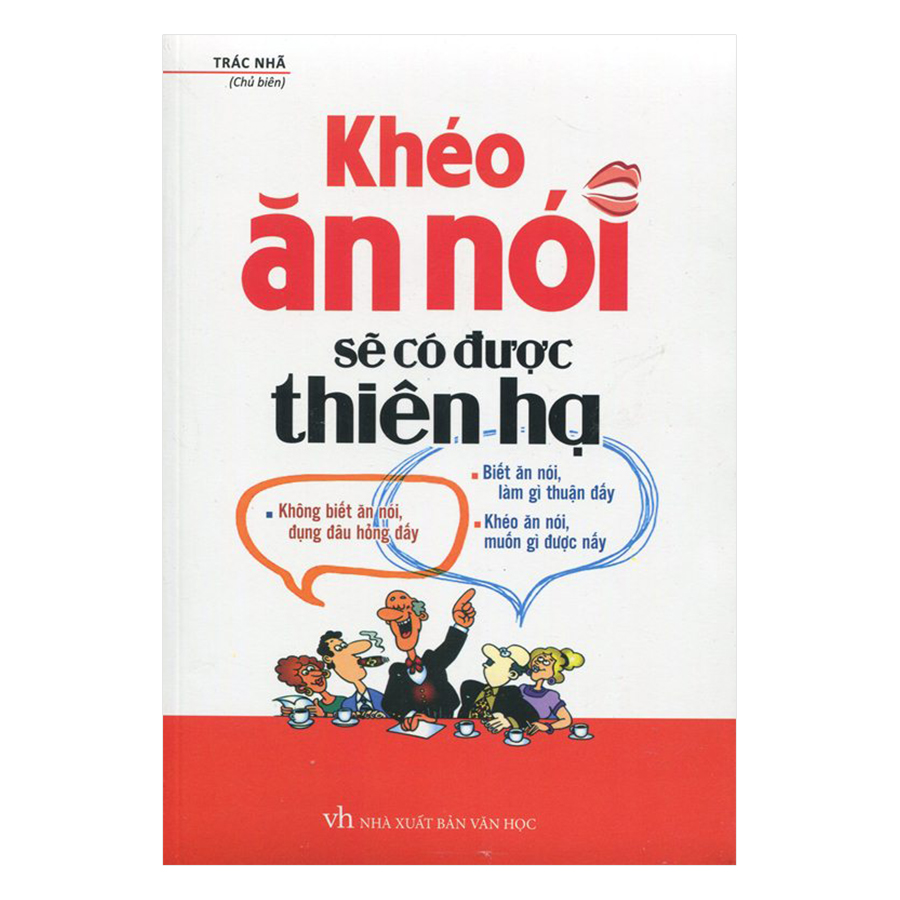 Combo Nói Nhiều Không Bằng Nói Đúng - 36 Bí Quyết Để Có Nhân Duyên Tốt + Khéo Ăn Nói - Sẽ Có Được Thiên Hạ (2018) + Hài Hước Một Chút Thế Giới Sẽ Khác Đi