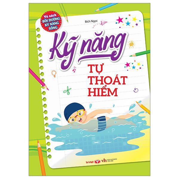 Sách - Tủ Sách Bồi Dưỡng Kỹ Năng Sống - Kỹ Năng Tự Thoát Hiểm