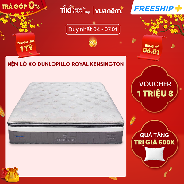 Nệm lò xo túi cao cấp Dunlopillo Royal Kensington giảm đau vai gáy - Lớp Pillow Top kết hợp Plushtop tăng êm ái