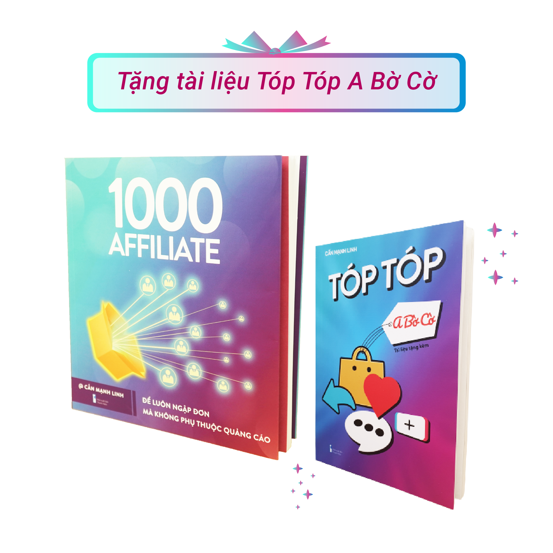 Xây Dựng Đế Chế 1000 Affiliate - Để luôn ngập đơn mà không phụ thuộc quảng cáo - Cấn Mạnh Linh