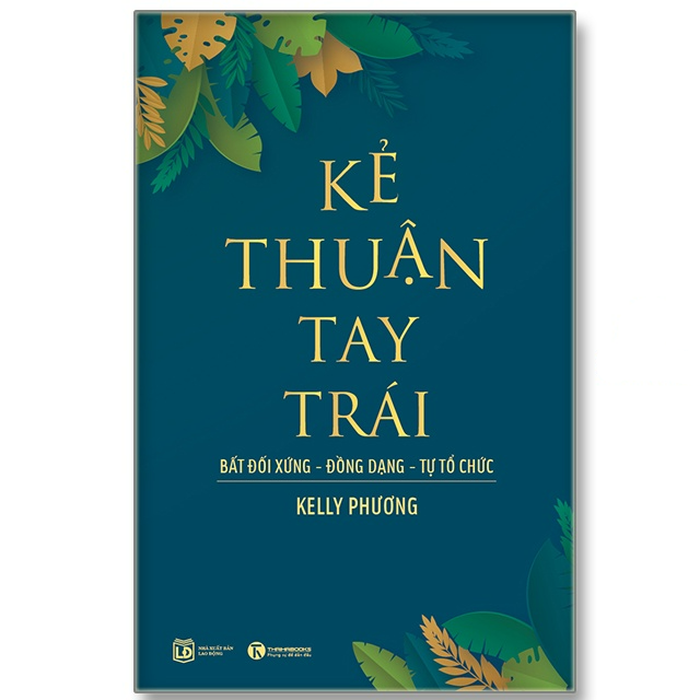 Kẻ thuận tay trái: Bất đối xứng - Đồng dạng - Tự tổ chức - Bản Quyền