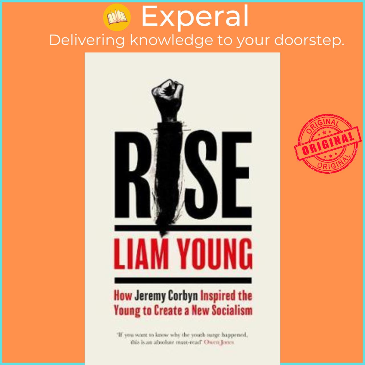 Sách - Rise : How Jeremy Corbyn Inspired the Young to Create a New Socialism by Liam Young