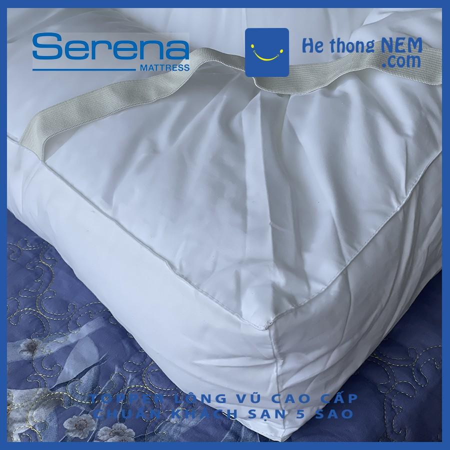Tấm Topper Nệm Đệm Cao Cấp CHÍNH HÃNG SERENA - Ruột LÔNG VŨ Siêu Mềm Mịn