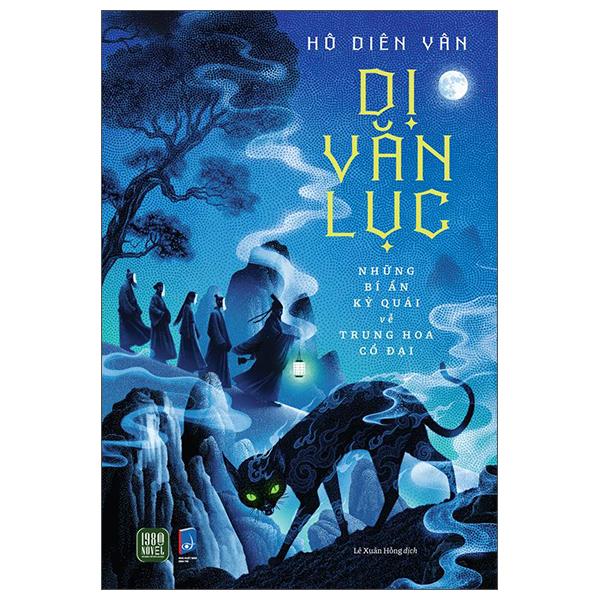Sách - Dị Văn Lục - Những Bí Ẩn Kỳ Quái Về Trung Hoa Cổ Đại