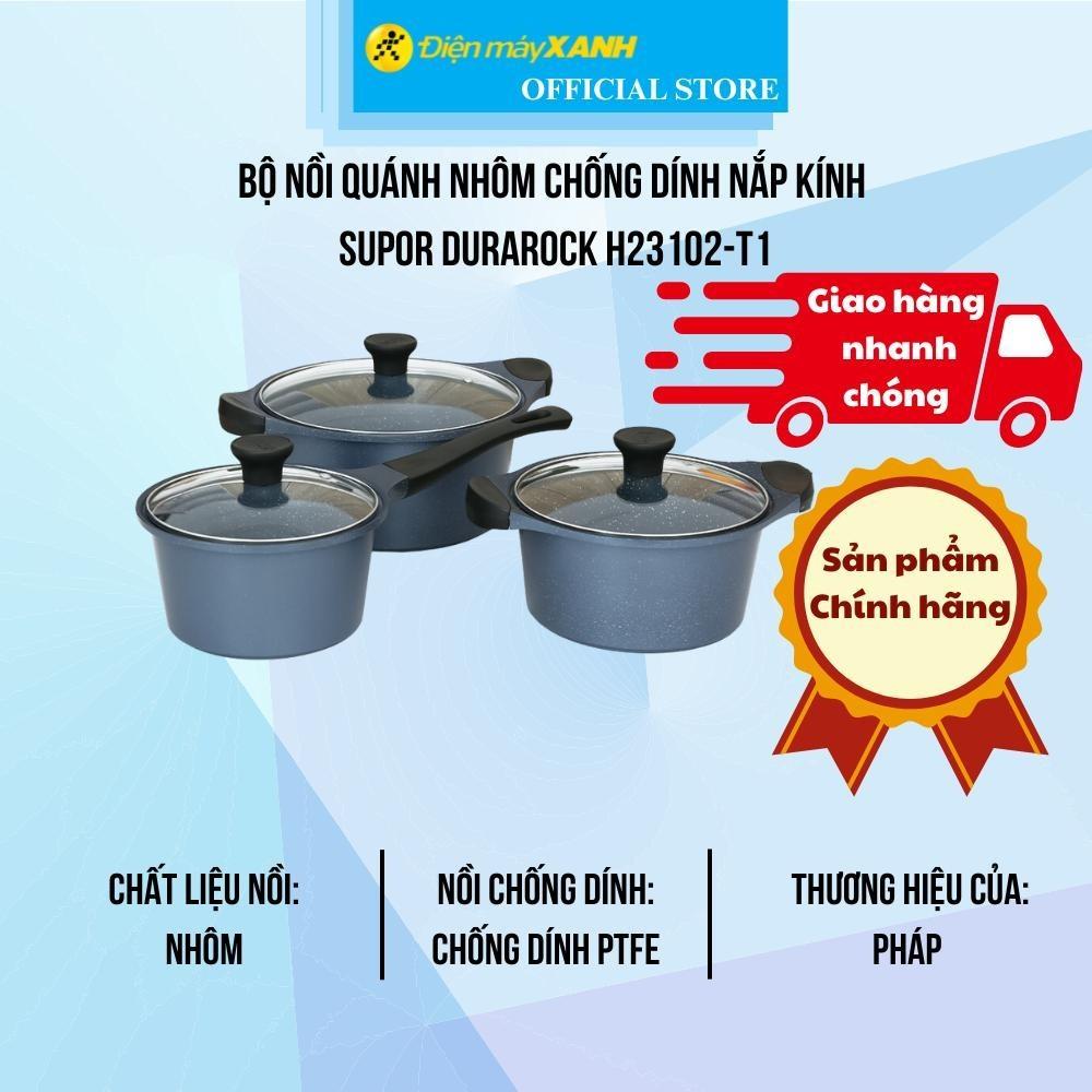 Bộ nồi quánh nhôm chống dính nắp kính Supor DuraRock H23102-T1 - Hàng Chính Hãng