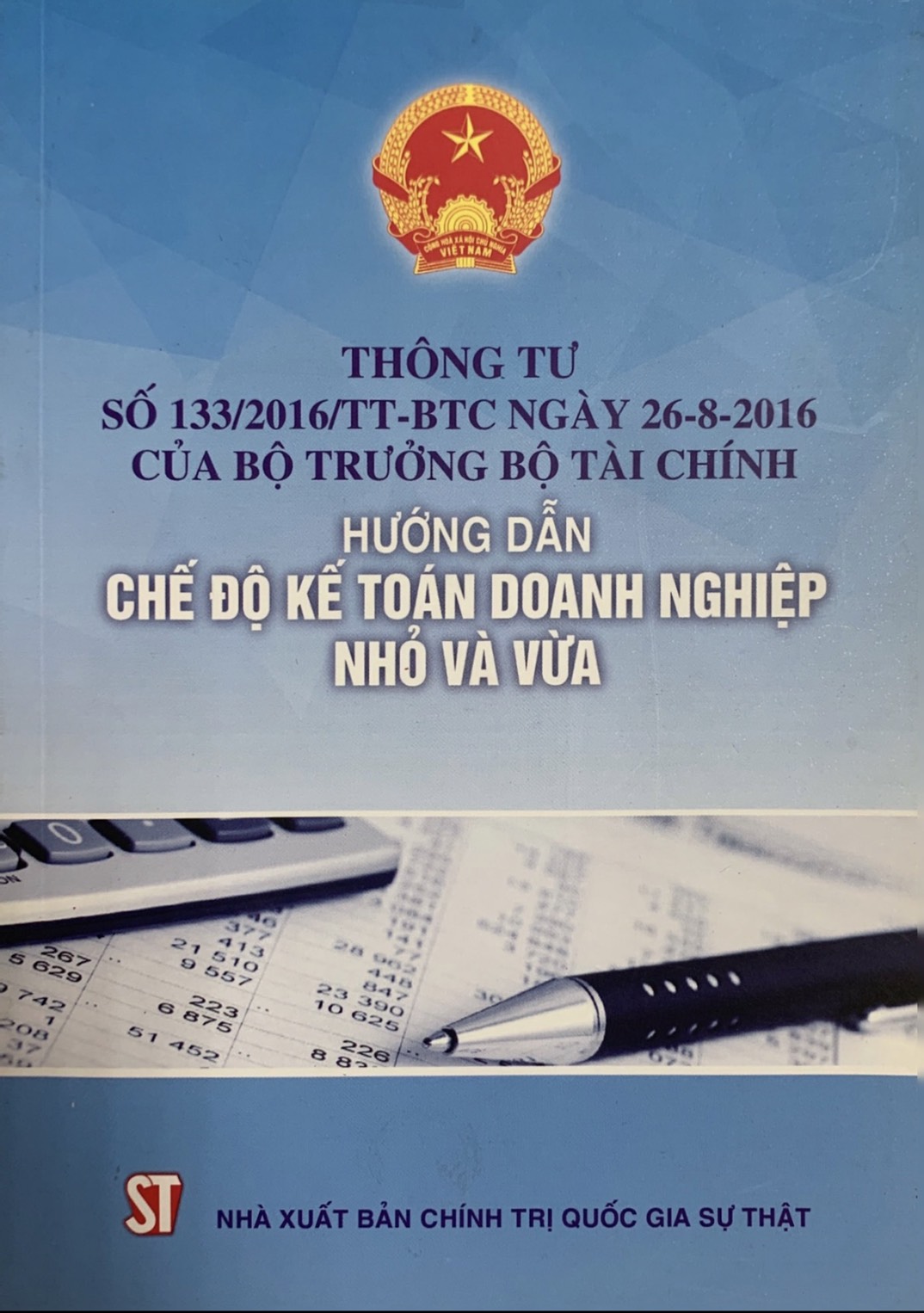 Thông tư số 133/2016/TT-BTC ngày 26-8-2016 của Bộ trưởng Bộ Tài chính Hướng dẫn chế độ kế toán doanh nghiệp nhỏ và vừa