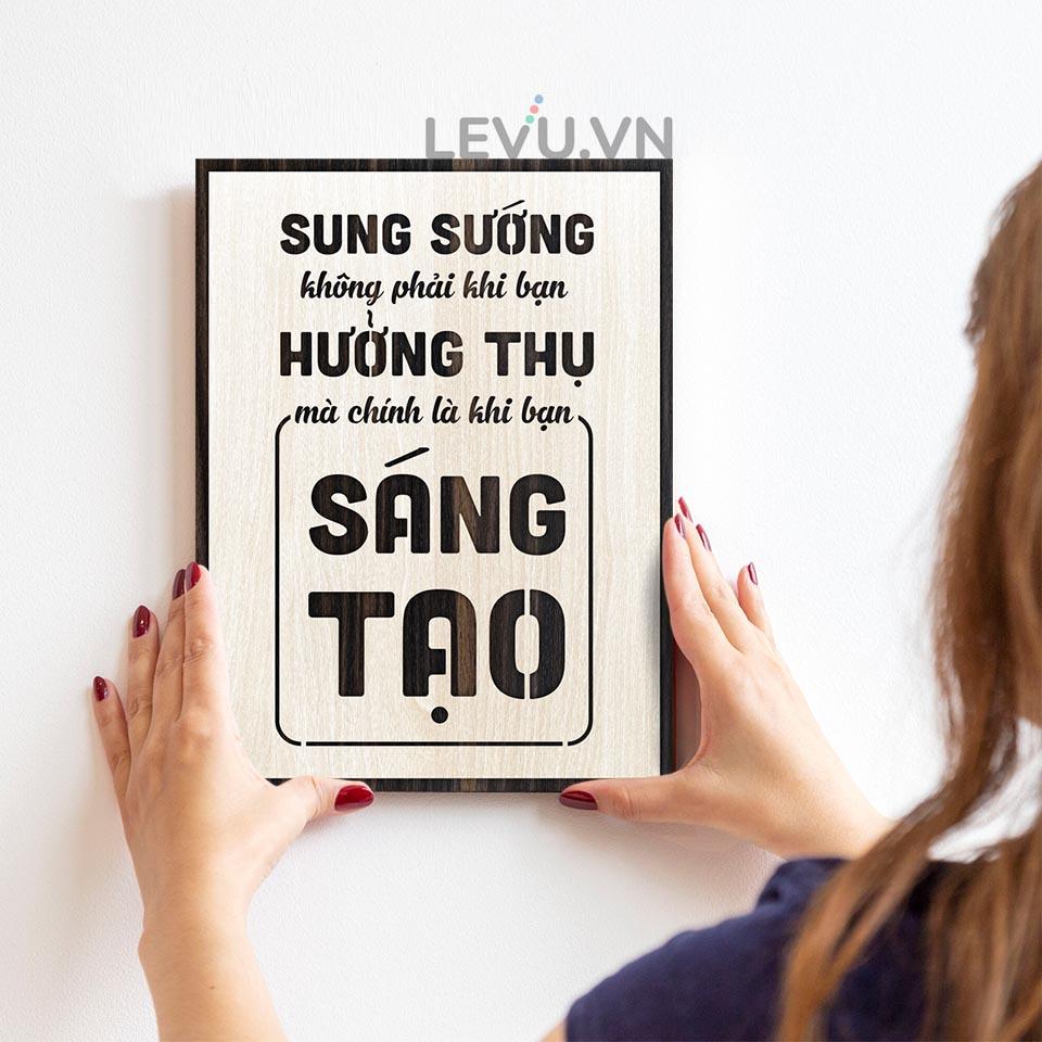 Tranh Slogan Doanh Nghiệp LEVU LV108 "Sung sướng không phải khi bạn hưởng thụ mà là khi bạn sáng tạo"