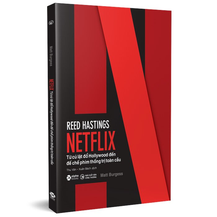 Netflix Từ Cú Lật Đổ Hollywood Đến Đế Chế Phim Thống Trị Toàn Cầu - Matt Burgess