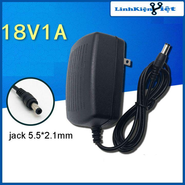 Nguồn adapter 18V 1A jack cắm 5.5x2.1mm