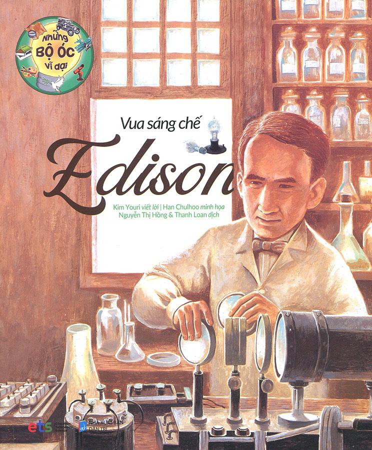 Những Bộ Óc Vĩ Đại - Vua Sáng Chế Edison