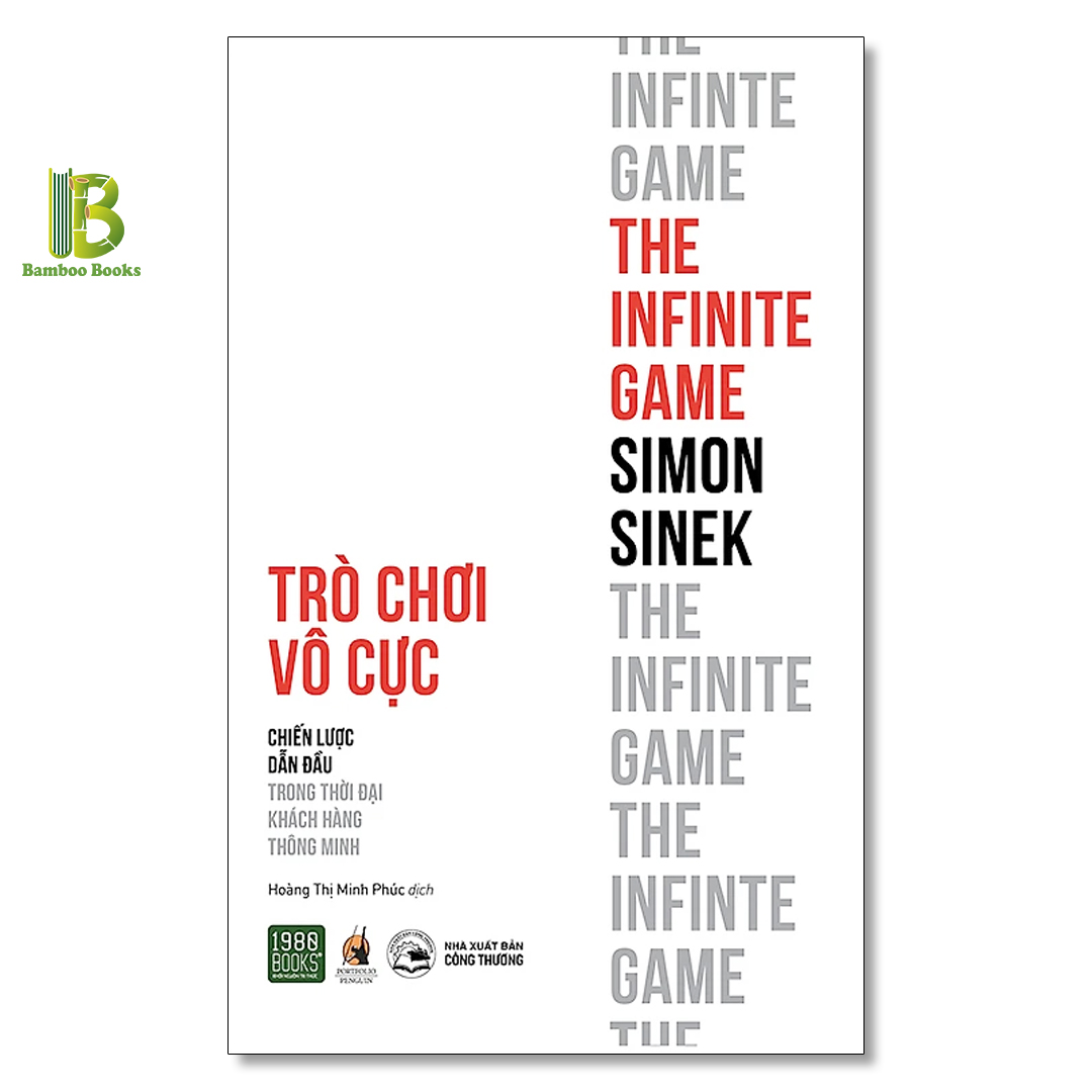 Combo 2 Tác Phẩm Của  Simon Sinek: Lãnh Đạo Luôn Ăn Sau Cùng + Trò Chơi Vô Cực - Chiến Lược Dẫn Đầu Trong Thời Đại Khách Hàng Thông Minh - Tặng Kèm Bookmark Bamboo Books