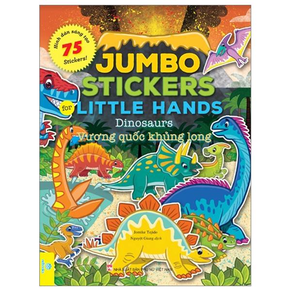 Jumbo Stickers For Little Hands - Dinosaurs - Vương Quốc Khủng Long