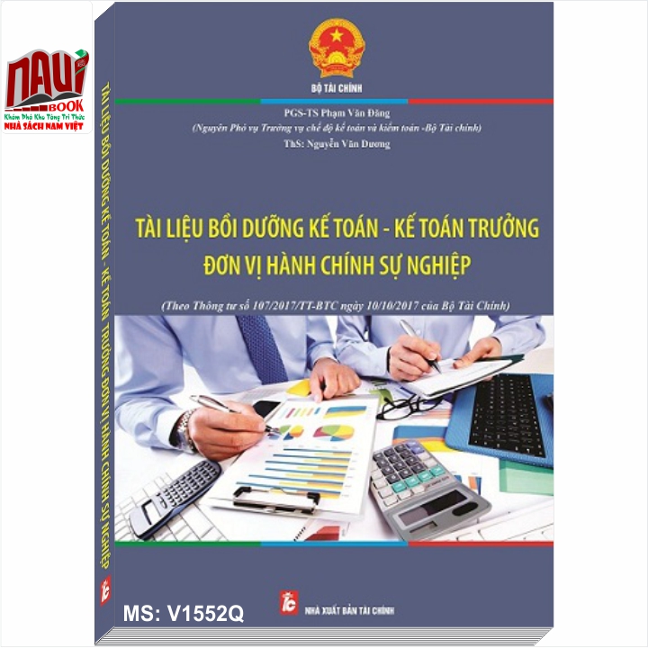 Tài Liệu Bồi Dưỡng Kế Toán - Kế Toán Trưởng Đơn Vị Hành Chính Sự Nghiệp (PGS.TS Phạm Văn Đăng)