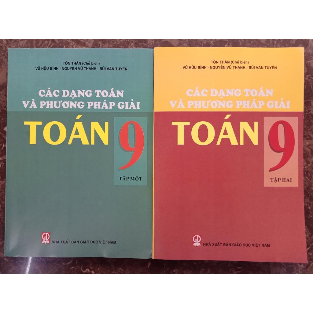 Sách Các dạng toán và phương pháp giải Toán 9 (Tập 1+tập2)