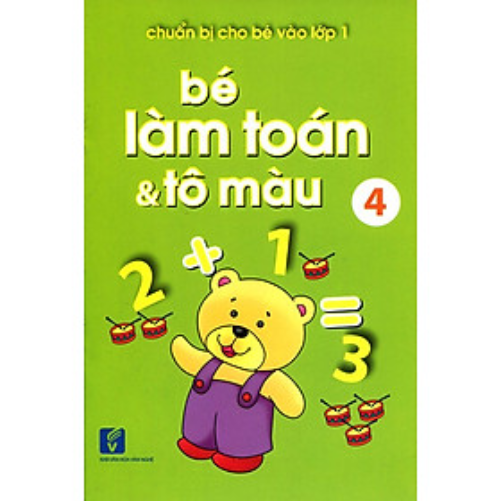 Chuẩn Bị Cho Bé Vào Lớp 1 - Bé Làm Toán Và Tô Màu