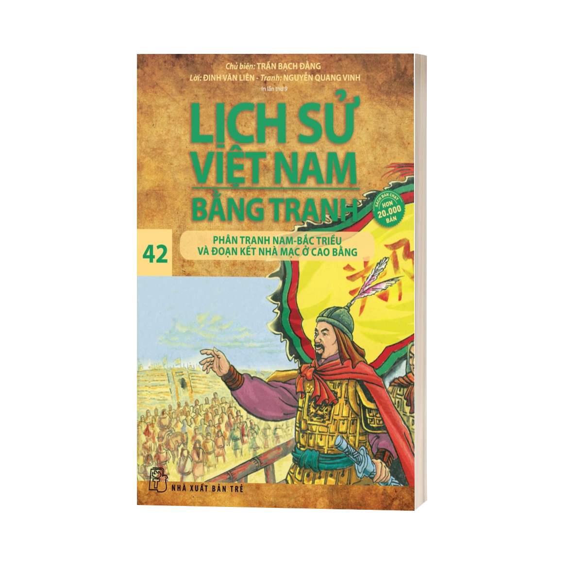 Lịch Sử Việt Nam Bằng Tranh - Tập 42 : Phân Tranh Nam-Bắc Triều Và Đoạn Kết Nhà Mạc Ở Cao Bằng