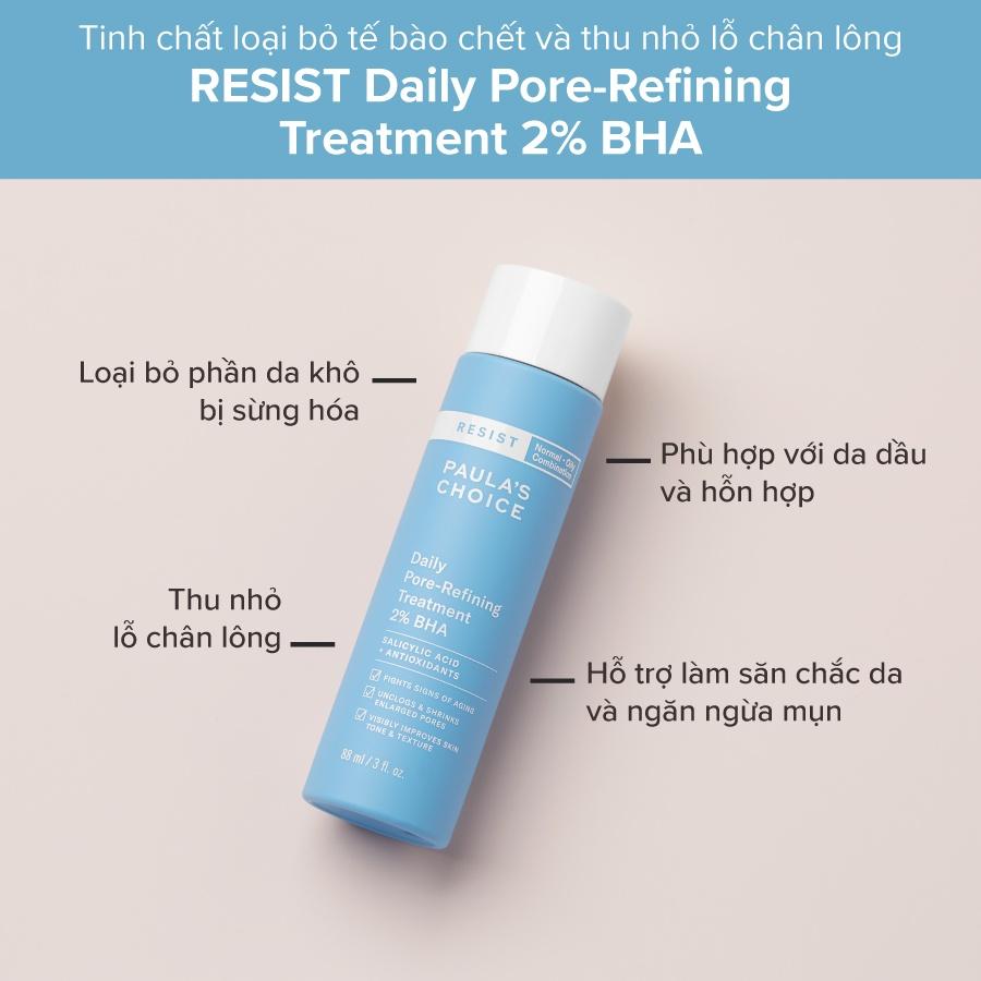 Tẩy Tế Bào Da Chết PAULA'S CHOICE RESIST DAILY PORE-REFINING TREATMENT Thu Nhỏ Lỗ Chân Lông