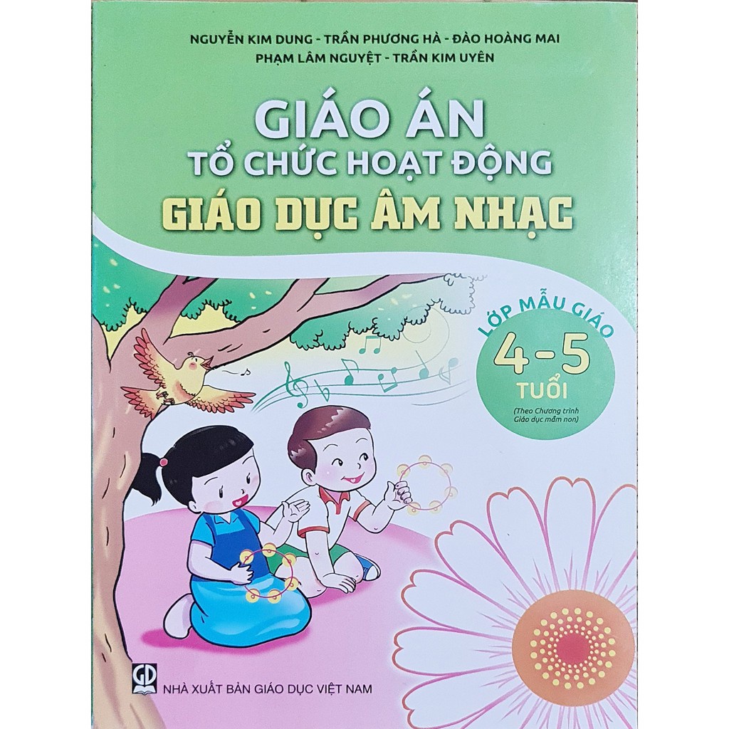 Conbo 6 Giáo án tổ chức hoạt động lớp mẫu giáo 4-5 tuổi (DT)