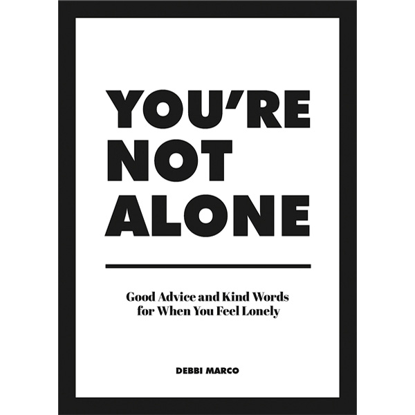 You’re Not Alone