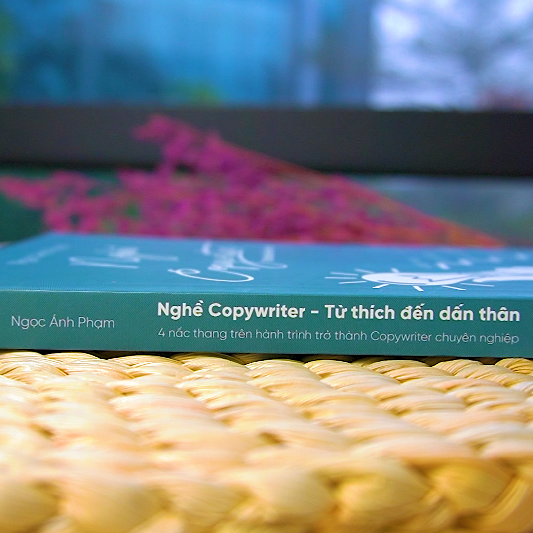Nghề Copywriter - Từ Thích Đến Dấn Thân