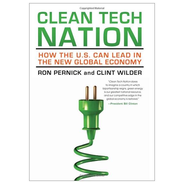 Clean Tech Nation: How the U.S. Can Lead in the New Global Economy