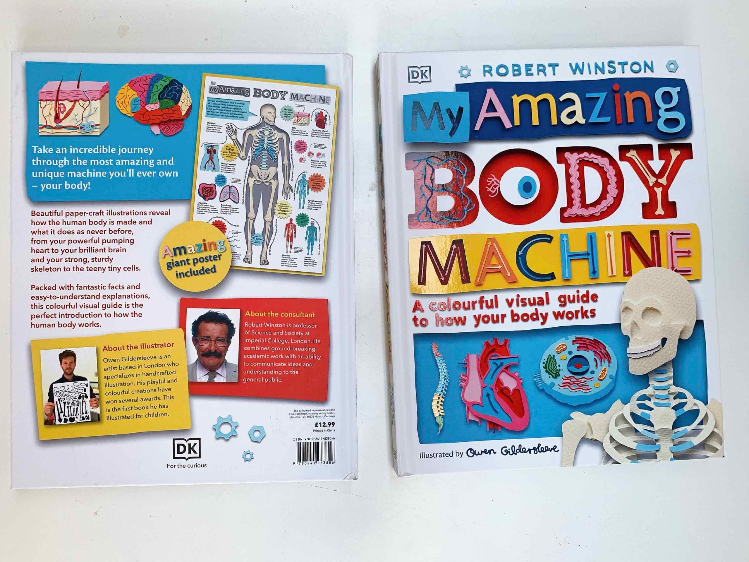 My Amazing Body Machine : A Colourful Visual Guide to How your Body Works