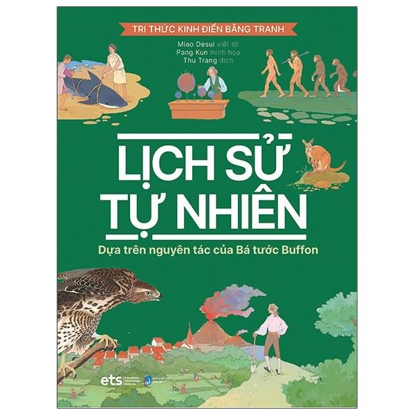 Tri Thức Kinh Điển Bằng Tranh - Lịch Sử Tự Nhiên (Bìa cứng) - Bản Quyền