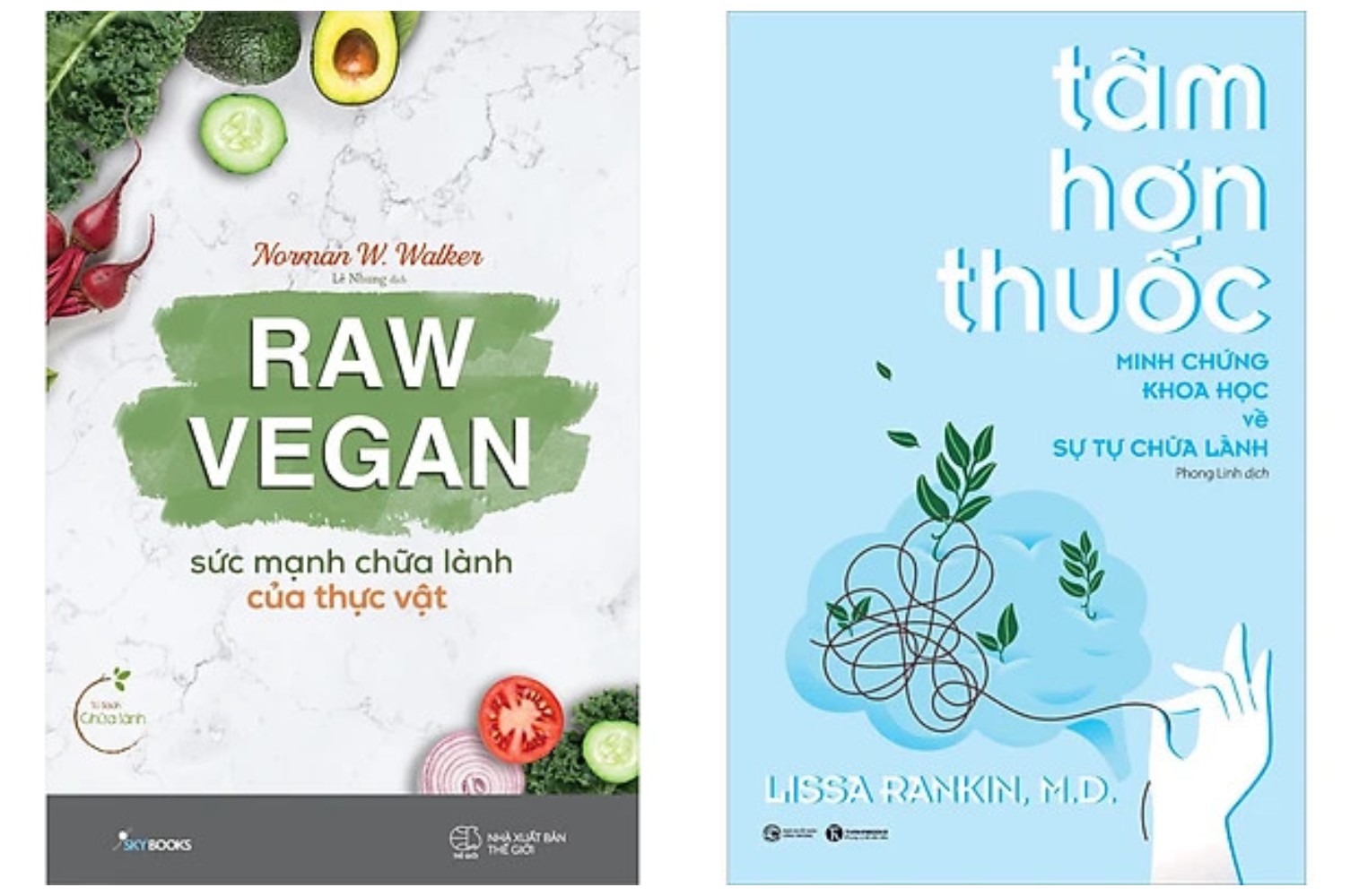 Combo 2Q sách sức khỏe: Raw Vegan – Sức Mạnh Chữa Lành Của Thực Vật + Tâm Hơn Thuốc - Minh Chứng Khoa Học Về Sự Tự Chữa Lành (Tặng Kèm Bookmark)