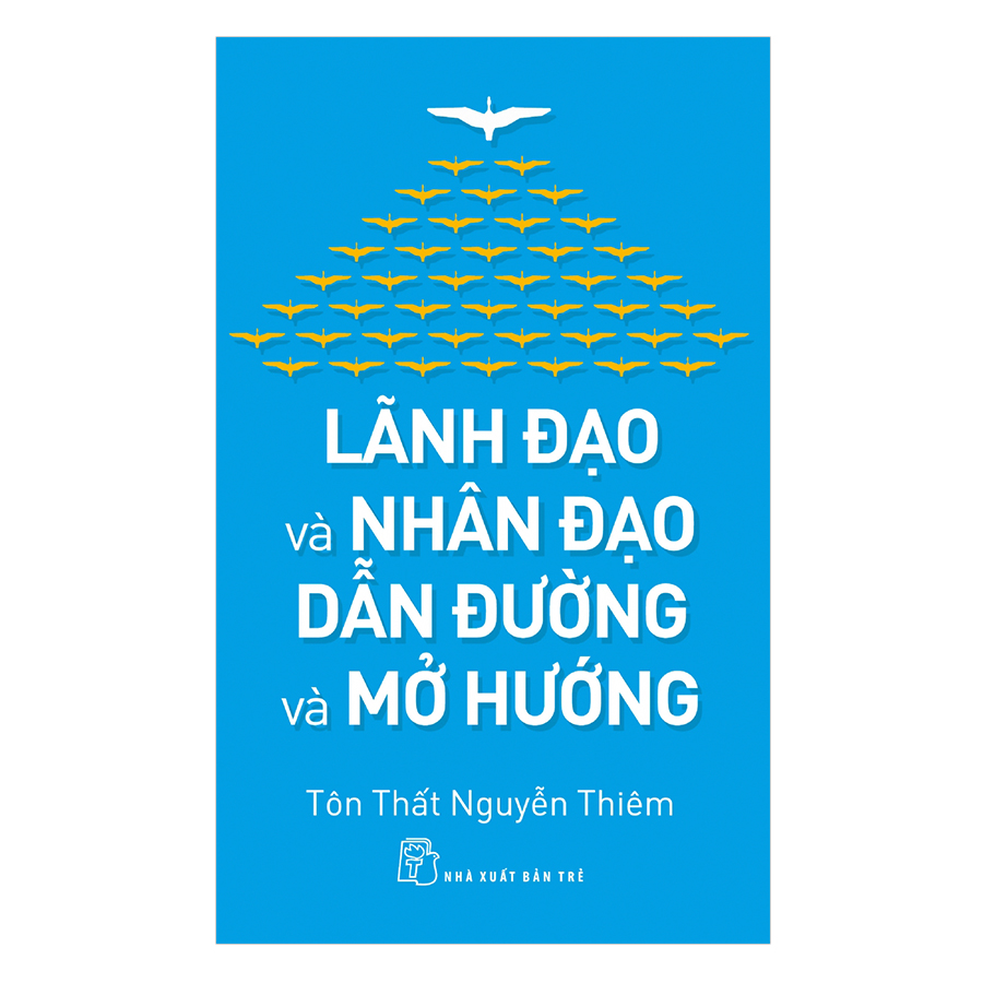 Lãnh Đạo Và Nhân Đạo - Dẫn Đường Và Mở Hướng