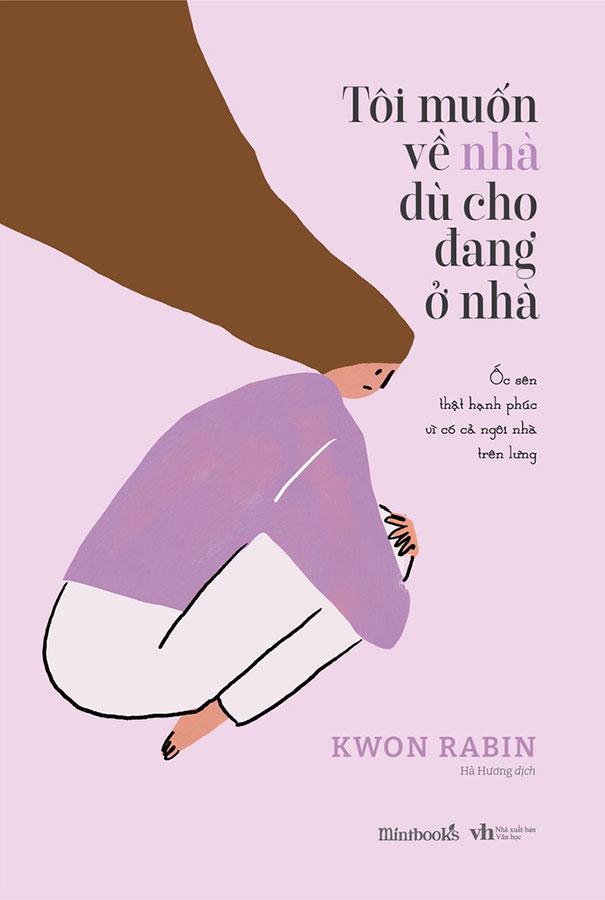 Sách Tôi Muốn Về Nhà Dù Cho Đang Ở Nhà