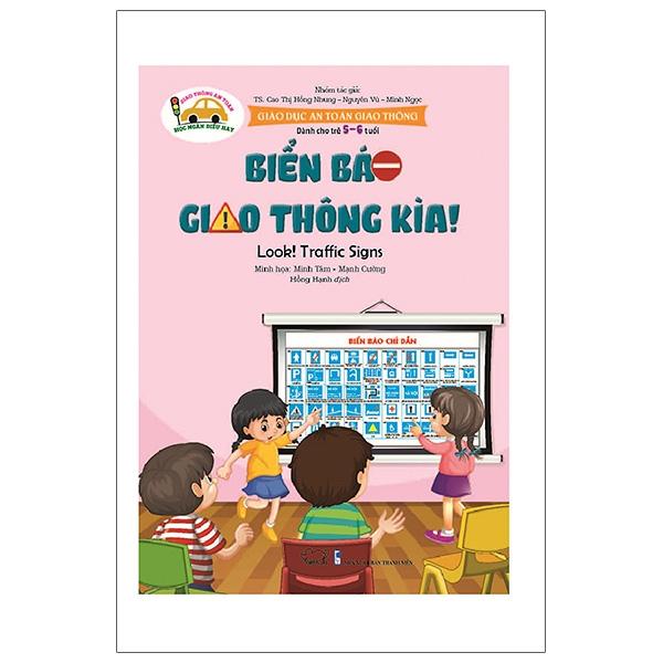 Giáo Dục An Toàn Giao Thông - Biển Báo Giao Thông Kìa! - Look! Traffic Signs (Dành Cho Trẻ 5-6 Tuổi)