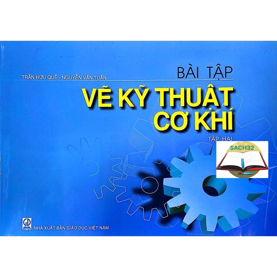 Combo Vẽ kỹ thuật cơ khí tập 2 + bài tập