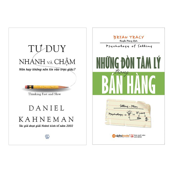 Combo Tư Duy Nhanh Và Chậm Và Những Đòn Tâm Lý Trong Bán Hàng