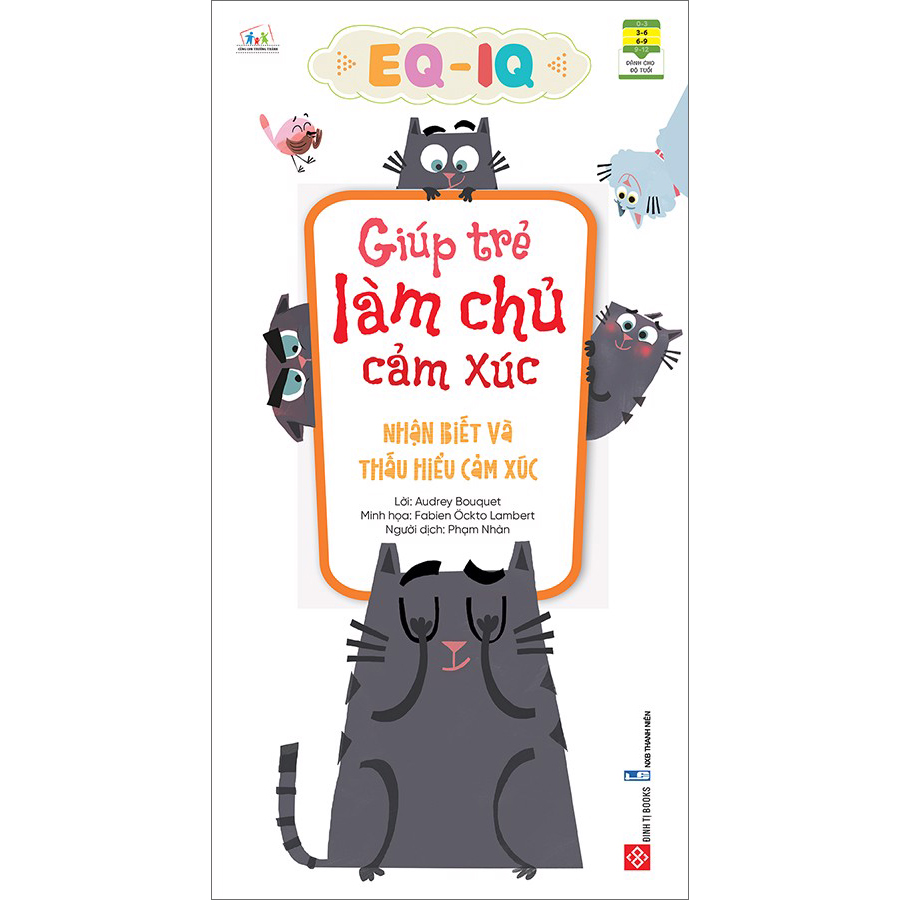 EQ-IQ Giúp Trẻ Làm Chủ Cảm Xúc - Cẩm Nang Điều Hòa Cảm Xúc