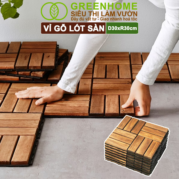 10 Vỉ Gỗ Lót Sàn Greenhome, D30xR30cm, Dễ Lắp Đặt, Thoát Nước Tốt, Trang Trí Ban Công, Sân Vườn