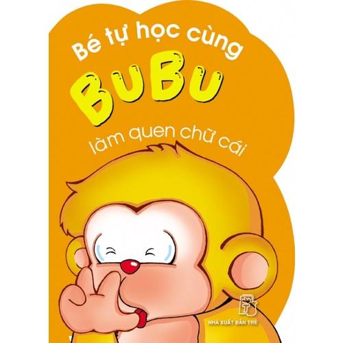 Bé Tự Học Cùng Bubu: Làm Quen Chữ Cái   - Bản Quyền