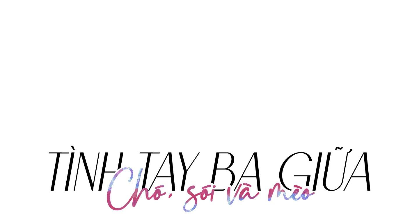 tình tay ba giữa chó, sói và mèo chapter 18 1