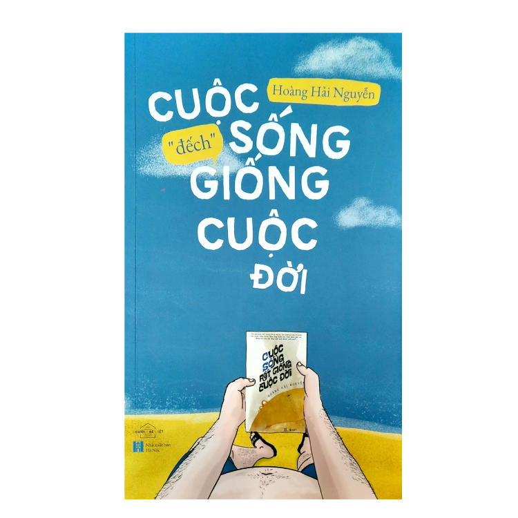 Cuộc Sống "Đếch" Giống Cuộc Đời