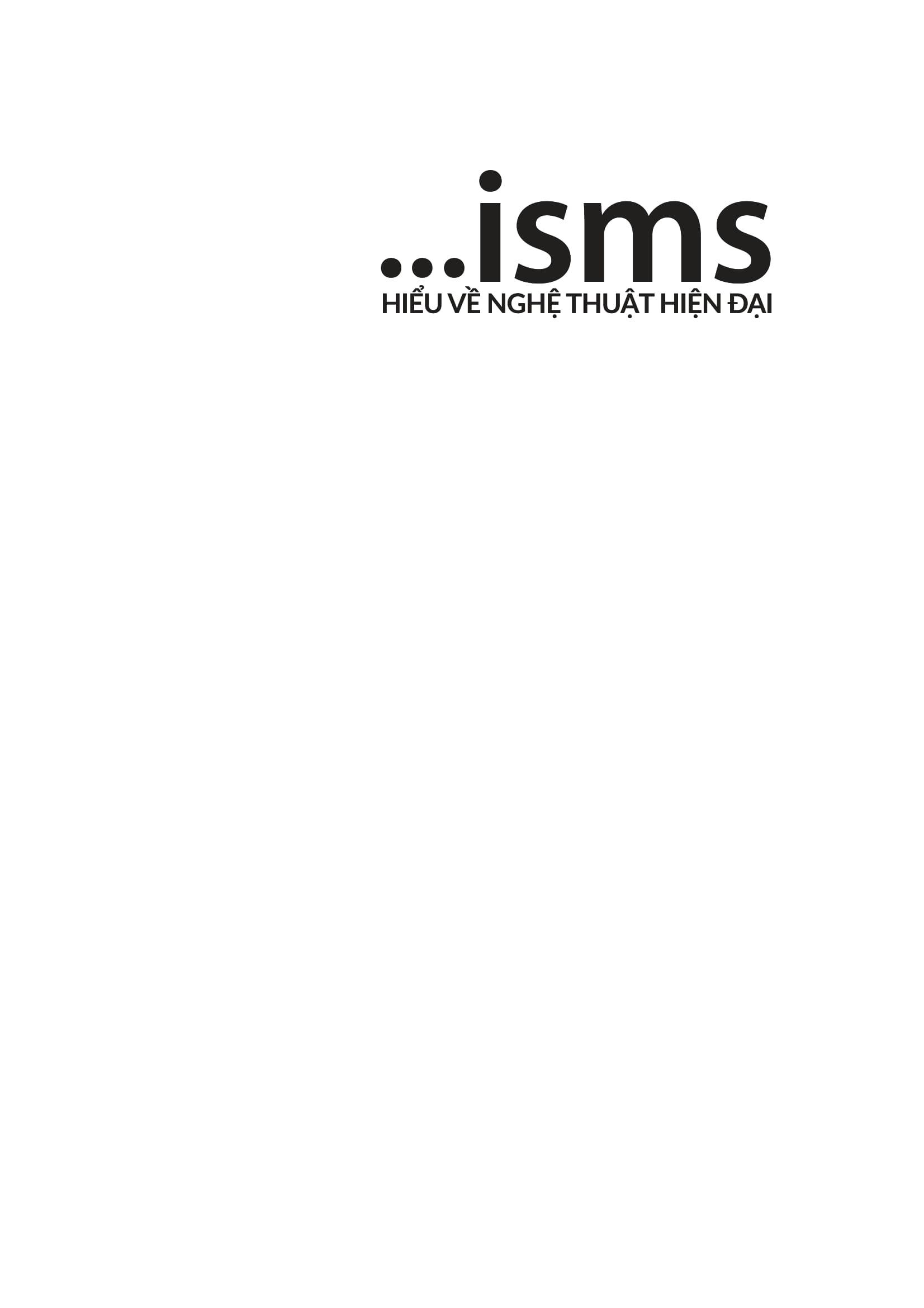 ISMS - Hiểu Về Nghệ Thuật Hiện Đại (Tái Bản 2023)