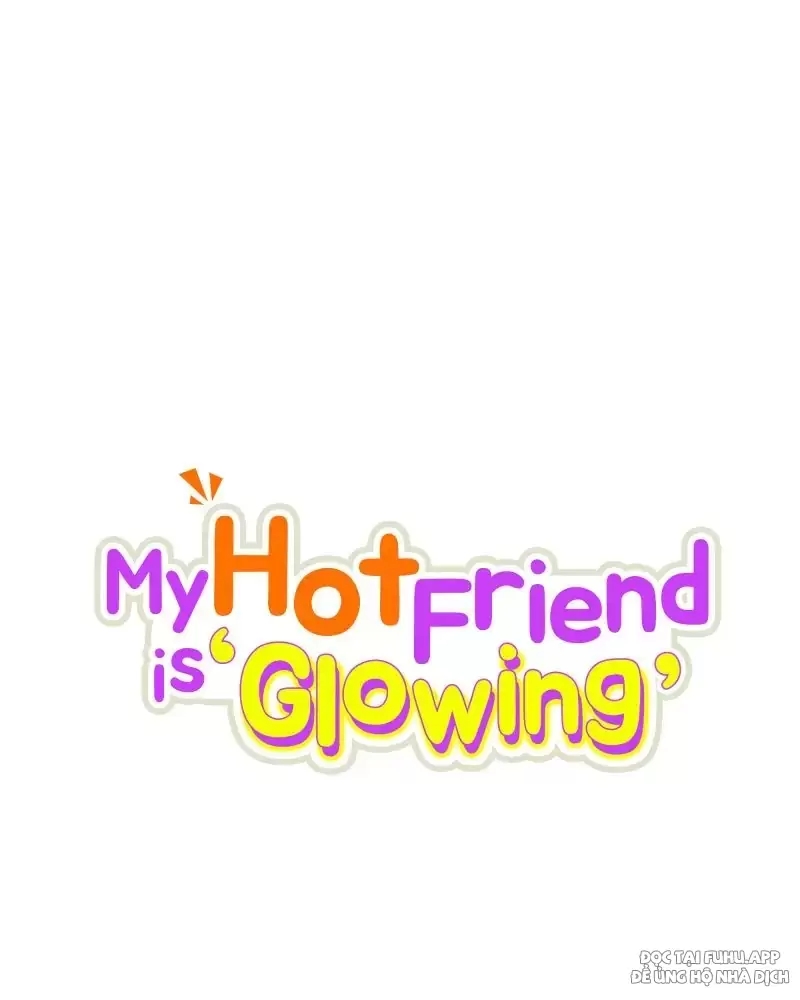 anh bạn của tôi đang phát sáng kìa ! chapter 4 11