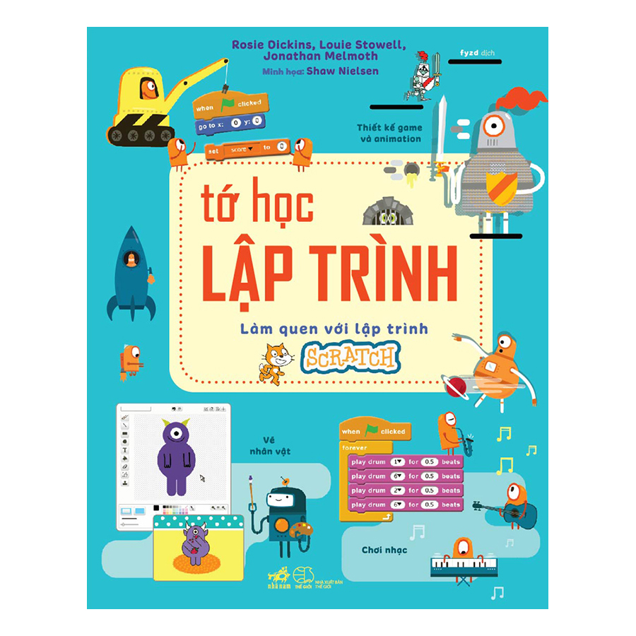 Tớ Học Lập Trình - Làm Quen Với Lập Trình Scratch Tái Bản