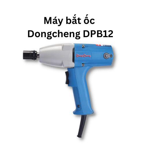 Máy bắt ốc Dongcheng DPB12