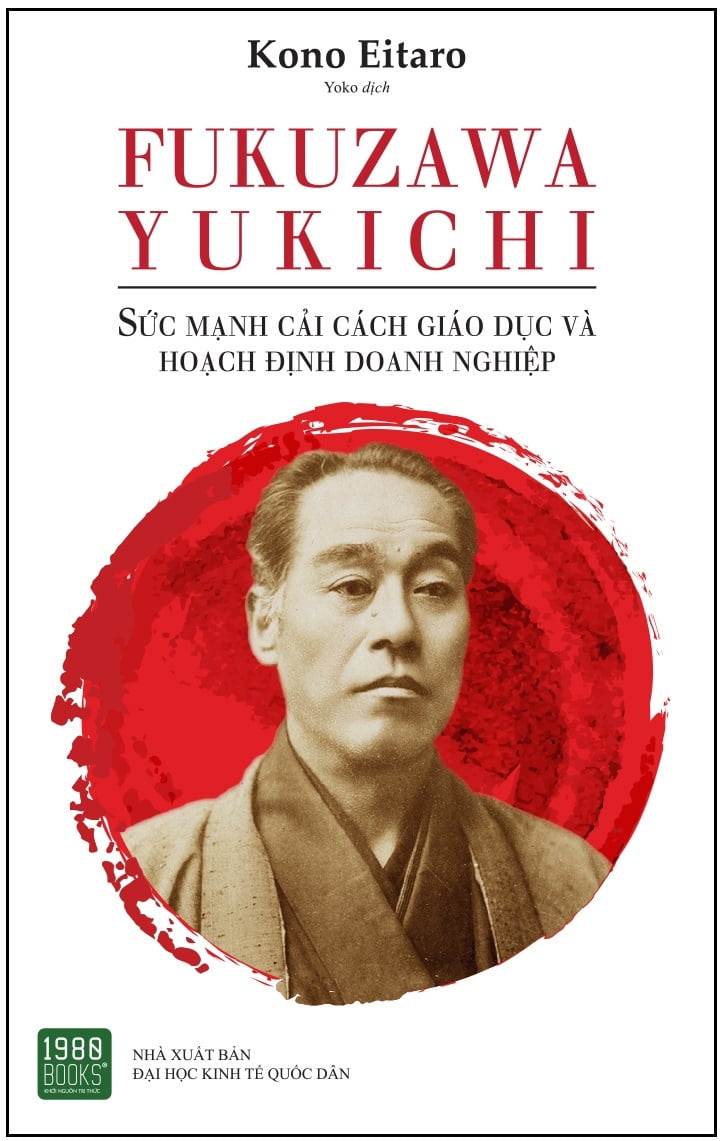 Hình ảnh Fukuzawa Yukichi - Sức Mạnh Cải Cách Giáo Dục Và Hoạch Định Doanh Nghiệp - Kono Eitaro