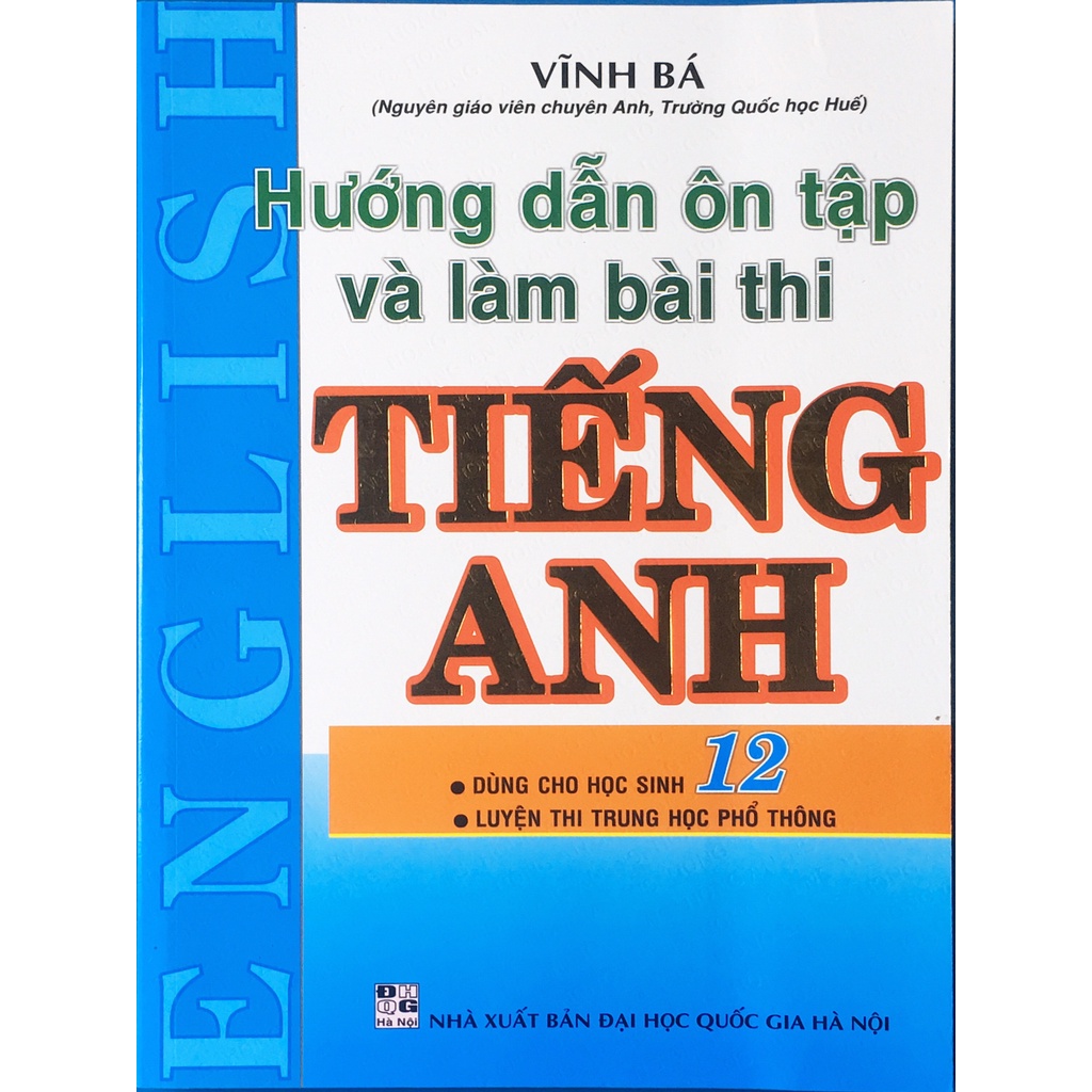 Hướng dẫn ôn tập và làm bài thi Tiếng Anh 12