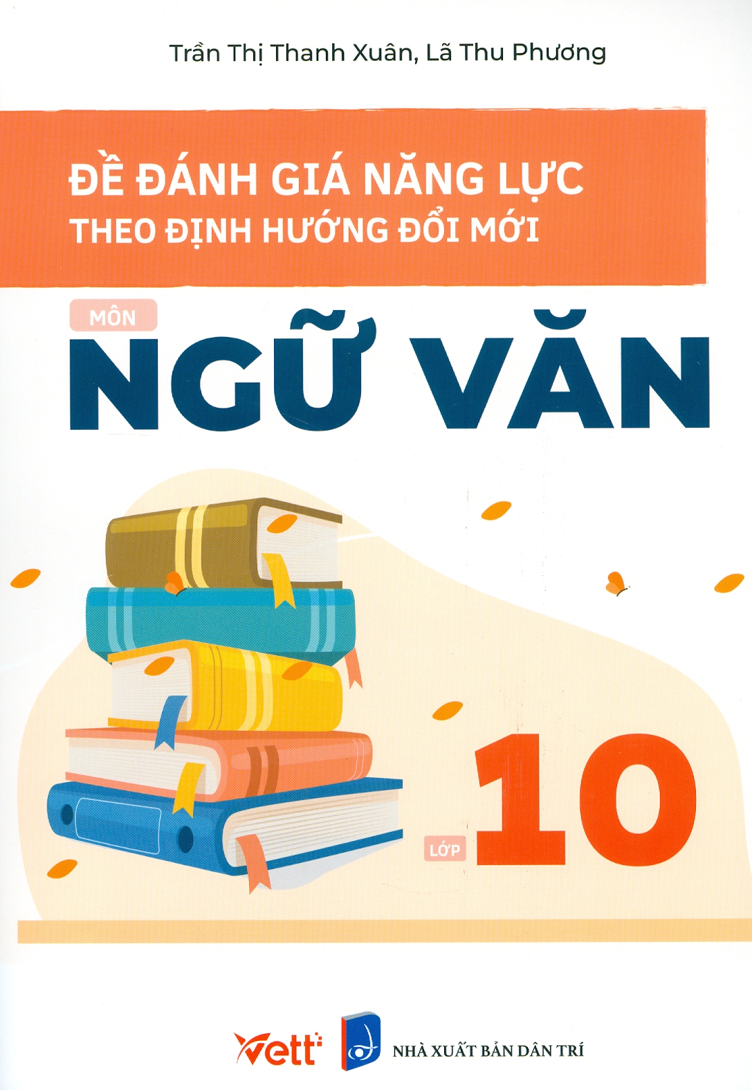 Đề Đánh Giá Năng Lực Theo Định Hướng Đổi Mới Môn Ngữ Văn Lớp 10