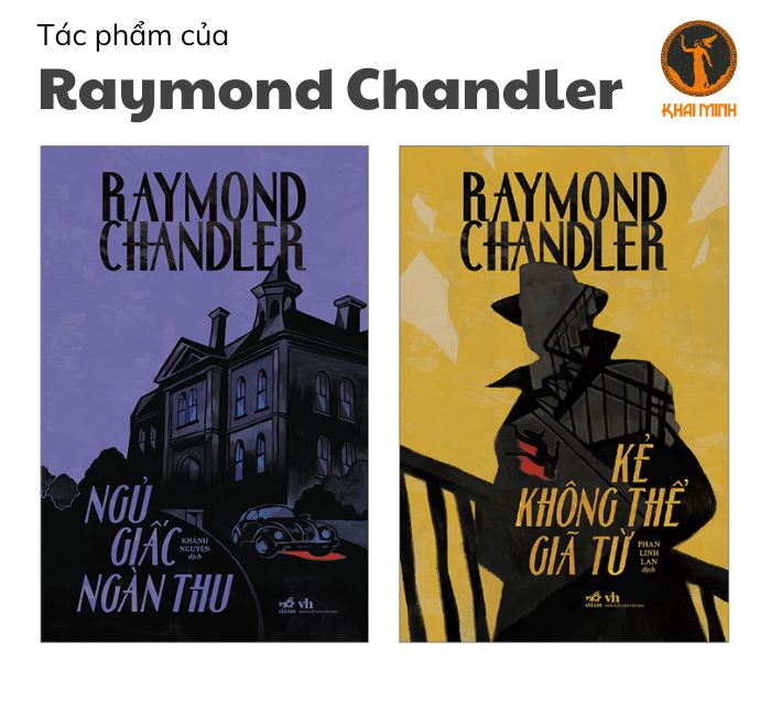 KẺ KHÔNG THỂ GIÃ TỪ &amp; NGỦ GIẤC NGÀN THU - Raymond Chandler - Khánh Nguyên dịch - (bộ 2 cuốn)